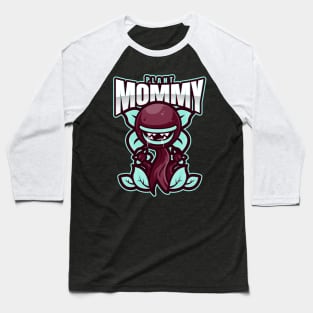 Teal Plant Mommy Baseball T-Shirt